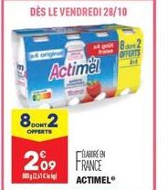 8DONT2  OFFERTS  DÈS LE VENDREDI 28/10  209  00241  Actimel  ELABORE EN FRANCE ACTIMEL  Bart 2 OFFERTS 