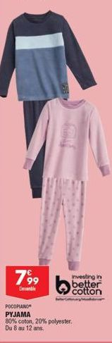 POCOPIANO PYJAMA  investing in better cotton  80% coton, 20% polyester.  Du 8 au 12 ans. 