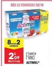 8DONT2  OFFERTS  DÈS LE VENDREDI 28/10  209  00241  Actimel  ELABORE EN FRANCE ACTIMEL  Bart 2 OFFERTS 