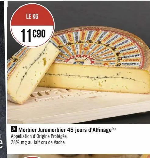 morbier juramorbier 45 jours d´affinage