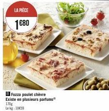 PARK  LA PIÈCE  1€80  B Fozza poulet chèvre Existe en plusieurs parfums 170g Le kg: 10€59 