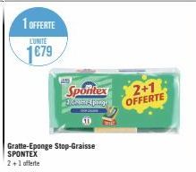 1 OFFERTE  LUNITE  1679  Gratte-Eponge Stop-Graisse SPONTEX  2+1 offerte  Spontex da porge  2+1 OFFERTE 