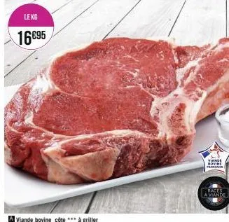 le kg  16€95  viande bovine praincare  races  la viande 