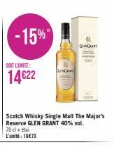 -15%  SOIT L'UNITÉ:  14€22  Scotch Whisky Single Malt The Major's Reserve GLEN GRANT 40% vol.  70 cl + etui L'unité : 16€73  ENGEN  GIGANT P 