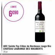 L'UNITE  6690  ADC Sainte Foy Côtes de Bordeaux rouge Bio CHATEAU LAGRANGE DES MAUBERTS  75 d 