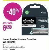 soit l'unité:  6€59  wilkinson precision  m  quaiting  (1  lames quattro titanium sensitive wilkinson  x4  autres variétés disponibles l'unité: 10€99 