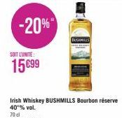 -20%  SOIT LUNITE:  15699  BUSHMILLS 