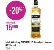 -20%  soit lunite:  15699  bushmills 