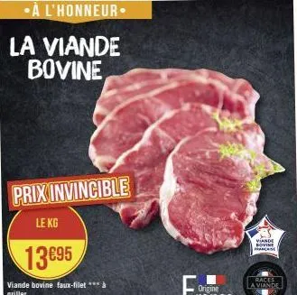 la viande bovine  prix invincible  le kg  13€95  viande bovine franchise  races  a viande 