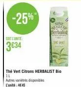 soit l'unite:  3034  -25%  thé vert citrons herbalist bio  herbalist  the vent 