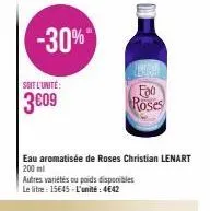 -30%  soit l'unité  3609  eau aromatisée de roses christian lenart 200 ml  autres variétés ou poids disponibles  le litre : 15€45-l'unité: 4€42  foo  roses 