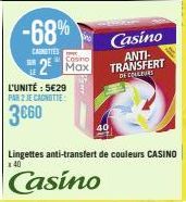 -68%  CAROTTES  2² Max  L'UNITÉ : 5€29  PAR 2 JE CANOTTE  Lingettes anti-transfert de couleurs CASINO  40  Casino ANTI-TRANSFERT DE COLLEURS 