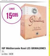 L'UNITÉ  15€85  IGP Méditerranée Rosé LES GRIMALDINES 3L  Le litre: 5€28  Grinaldins  Sund for Wani 