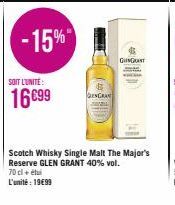 -15%  SOIT L'UNITÉ:  16699  GENGRAN  & GLINGANT  Scotch Whisky Single Malt The Major's  Reserve GLEN GRANT 40% vol.  70 cl + tu  L'unité : 19€99 