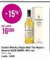 -15%  soit l'unité:  16699  gengran  & glingant  scotch whisky single malt the major's  reserve glen grant 40% vol.  70 cl + tu  l'unité : 19€99 