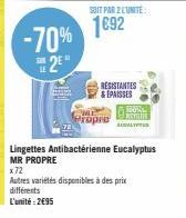 -70%  2*  SUR  SOIT PAR 2 LUNITE  1692  RESISTANTES & ÉPAISSES  ropre SAL  Lingettes Antibactérienne Eucalyptus  MR PROPRE  x72  Autres variétés disponibles à des prix  différents L'unité:2€95 