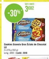 Granola  GROSCLETE MERGULAY  Granola  CROS CHOCOLAT  Cookies Granola Gros Éclats de Chocolat LU  2x276 g (552 g)  Le kg: 6€52. L'unité: 5646  LOT 