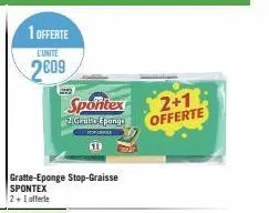 1 offerte l'unite  2009  sportex  2 gratio epongu  510  gratte-eponge stop-graisse spontex 2+1 offerte  2+1 offerte 