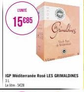 L'UNITÉ  15€85  IGP Méditerranée Rosé LES GRIMALDINES 3L  Le litre: 5€28  Grinaldins  Sund for Wani 