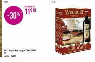 -30%"  SOIT L'UNITÉ:  11619  AOC Bordeaux rouge YVECOURT 3L L'unité : 15€99  WINKEN  YVECOURT  Lo  BORDEAUX 
