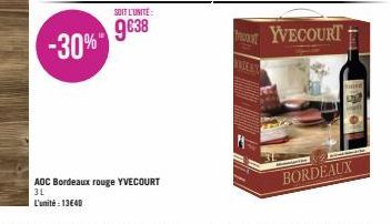 SOIT L'UNITE:  9€38  AOC Bordeaux rouge YVECOURT 3L L'unité: 13640  YVECOURT  BORDEAUX 
