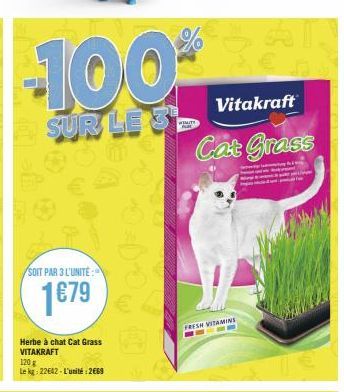 -100%  SUR LE S  SOIT PAR 3 L'UNITE:  1679  Herbe à chat Cat Grass VITAKRAFT 120 g  Le kg: 22642-L'unité: 2669  WHITE  Vitakraft  Cat Grass  FRESH VITAMINS 