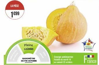 LA PIÈCE  1€99  Pleine saison  BAROMÈTRE  DE FIN OCTOBRE  CATEG  www  FRUITS Lecuies DE FRANCE  Ongine  rance 