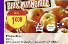 vergers  pomme gala cat 1  offre valable du mardi 18 au samedi 22 octobre 