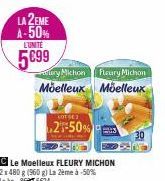 LA 2EME A-50%  LUNTE  5099  ry Michon Moelleux  COTSE3  25-50%  Fleury Michon Moelleux  30 