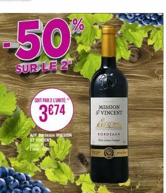 -50%  SUR LE 25  ADP Bordeaux MISSION  ST VINCENT  og. Het CON AC89  SOIT PAR 2 L'UNITE"  3€74  M  MISSION  ST VINCENT  BORDEAUX Net Calou Santique  suc 