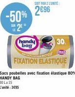 -50%  2  handy bag  SOIT PAR 2 L'UNITÉ  2€96  30 