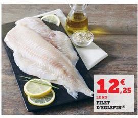 12,25  LE KG  FILET D'EGLEFIN 