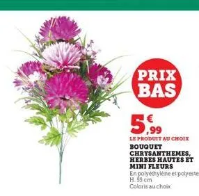 prix bas  5,99  le produit au choix bouquet chrysanthemes, herbes hautes et mini fleurs  en polyéthylène et polyester h. 55 cm  coloris au choix 