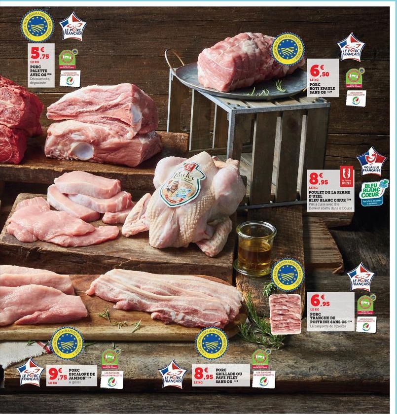 PHIGHED  FRANÇAIS  ,75  LENG  PORC PALETTE AVEC OS Découennée dégraisse  LEXO  LE PORCA FRANÇAIS  PORC  ESCALOPE DE 75 JAMBON  A griller  LEVEURE  ELA OVUTE  Puter  LE PORCA  FRANÇAIS  8  LENG  APHIRE