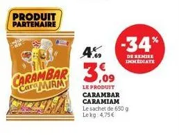 produit partenaire  4.9  carambar 3  -34%  de remise immediate  le produit carambar caramiam le sachet de 650 g lekg: 4,75 € 