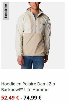 best seller  hoodie en polaire demi-zip backbowl™ lite homme  52,49 € -74,99 € 