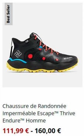 Best Seller  Chaussure de Randonnée Imperméable Escape™ Thrive Endure™M Homme  111,99 € - 160,00 € 