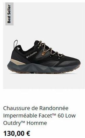 Best Seller  Columbia  Chaussure de Randonnée Imperméable Facet™ 60 Low OutdryTM Homme  130,00 € 