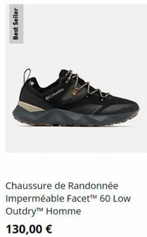 best seller  columbia  chaussure de randonnée imperméable facet™ 60 low outdrytm homme  130,00 € 