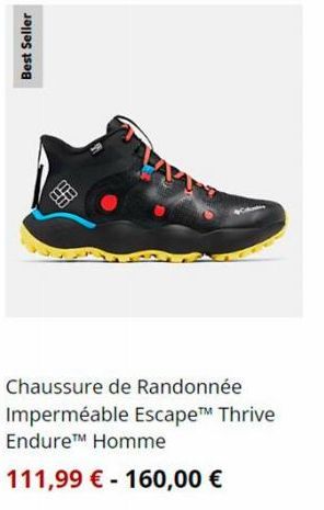 Best Seller  Chaussure de Randonnée Imperméable Escape™ Thrive EndureTM Homme  111,99 € 160,00 € 