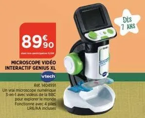 89%  dunt co-participation 0,35€  microscope vidéo interactif genius xl  vtech  ref. 1404991  un vrai microscope numérique 3-en-1 avec vidéos de la bbc pour explorer le monde fonctionne avec 4 piles l