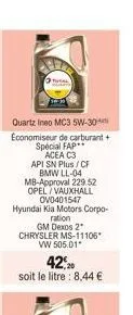 quartz ineo mc3 5w-30 economiseur de carburant + special fap  acea c3 api sn plus / cf bmw ll-04 mb-approval 229.52 opel/vauxhall ov0401547 hyundai kia motors corpo-ration gm dexos 2* chrysler ms-1110