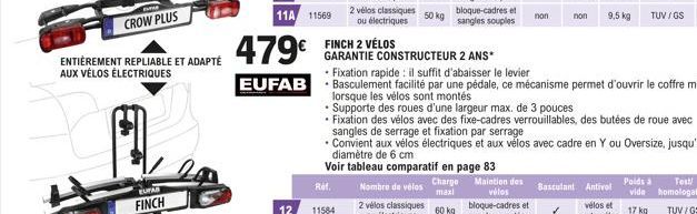 DU  CROW PLUS  ENTIÈREMENT REPLIABLE ET ADAPTÉ AUX VÉLOS ÉLECTRIQUES  EUPAS  FINCH  479€  EUFAB  FINCH 2 VÉLOS  GARANTIE CONSTRUCTEUR 2 ANS*  50 kg  Fixation rapide: il  d'abaisser le levier  Basculem