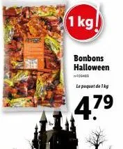 1 kg!  bonbons halloween  10040  le paquet de 1 kg  47⁹ 