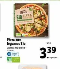 2 bio pizza  produit  pizza aux légumes bio cuite au feu de bois  134-49  401  421 g  3.39 