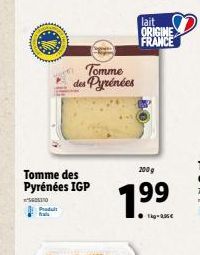 Padult  fa  Tomme des Pyrénées IGP  GOST10  Tomme des Pyrénées  lait ORIGINE FRANCE  200 g  1.99  1kg-235€ 