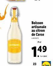 STRON  Boisson artisanale au citron de Corse  -5612077  23  1.  75 dl  49  LIDL 