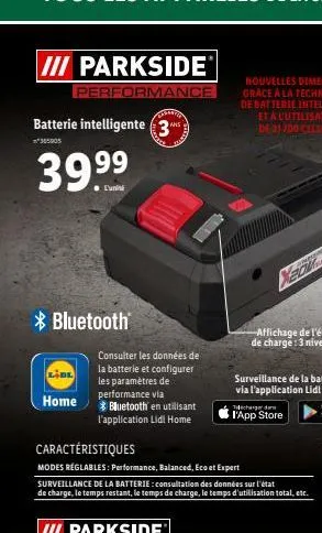 iii parkside  performance  batterie intelligente 3  365005  39.99  tunin  bluetooth  ol  home  consulter les données de la batterie et configurer les paramètres de performance via *bluetooth en utilis