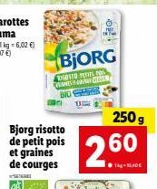 Bjorg risotto de petit pois et graines de courges  BjORG  HOSTO PETS FOR C  BIO  ON  250 g 