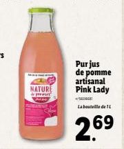 NATURE  doprinies  Purjus de pomme artisanal Pink Lady  500 La bouteille de L  2.69 